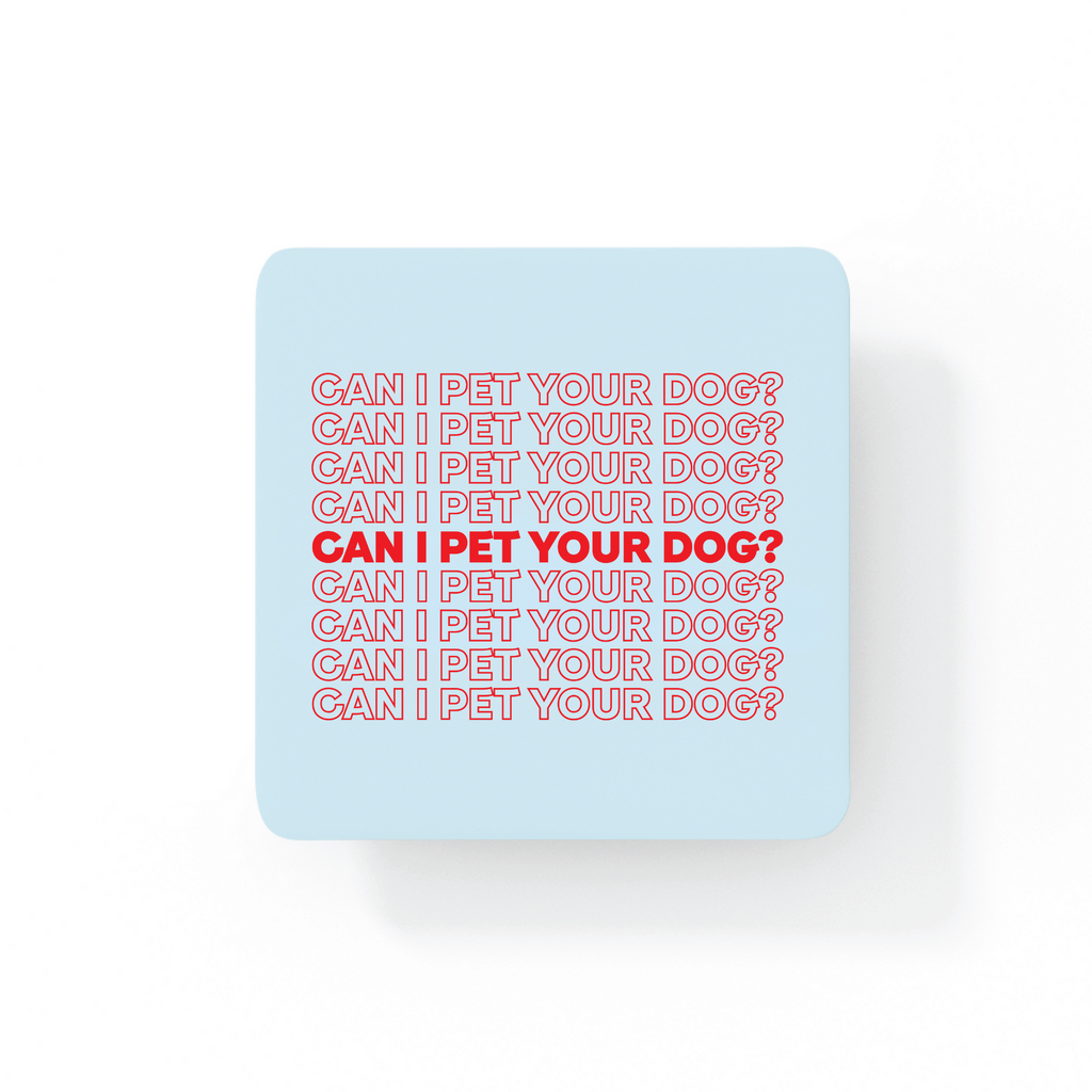 'Can I Pet Your Dog’ Coasters - Red Text Design